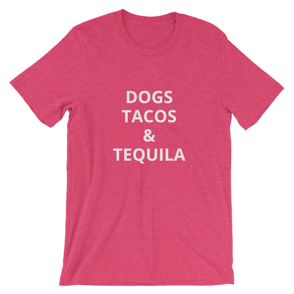 Tacos Tequila And Dogs T-Shirt Tacos Tequila And Dogs T-Shirt