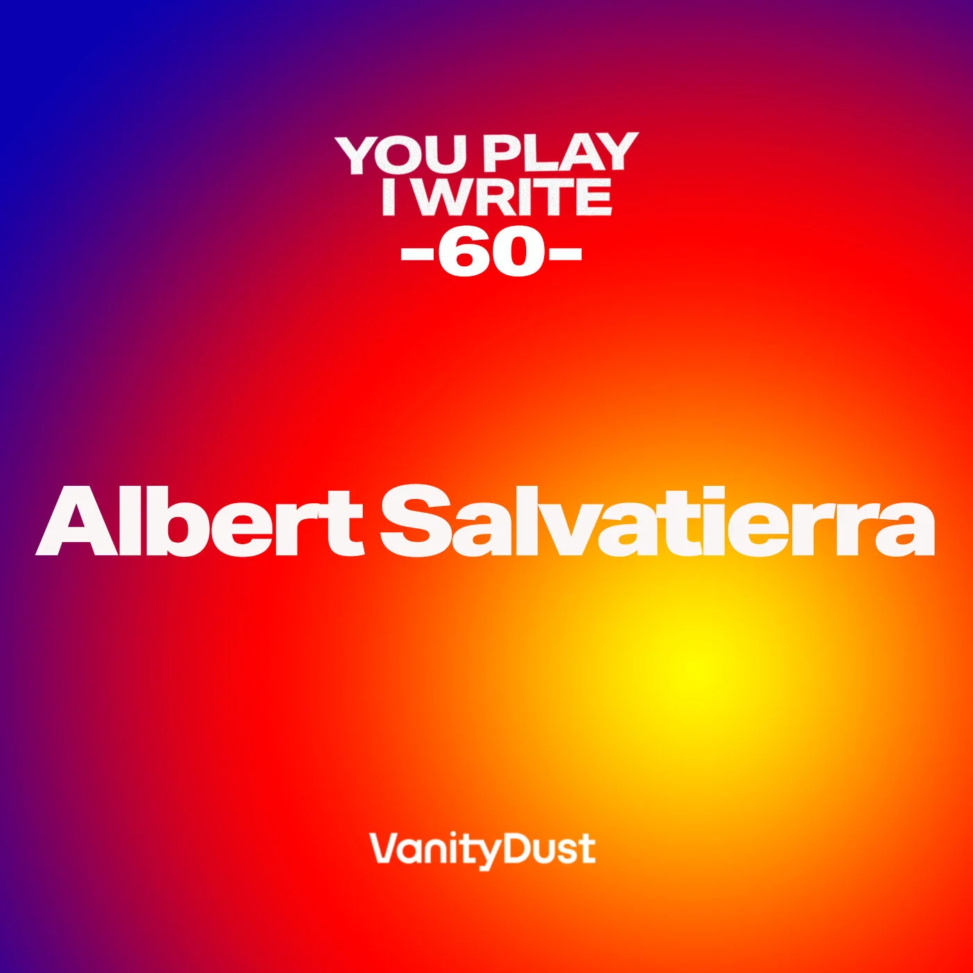 Albert Salvatierra: You Play I Write · 60