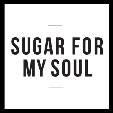 Sugar For My Soul