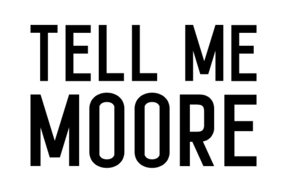 Tell Me Moore