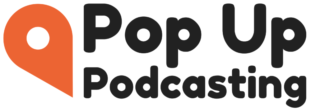 Pop Up Podcasting