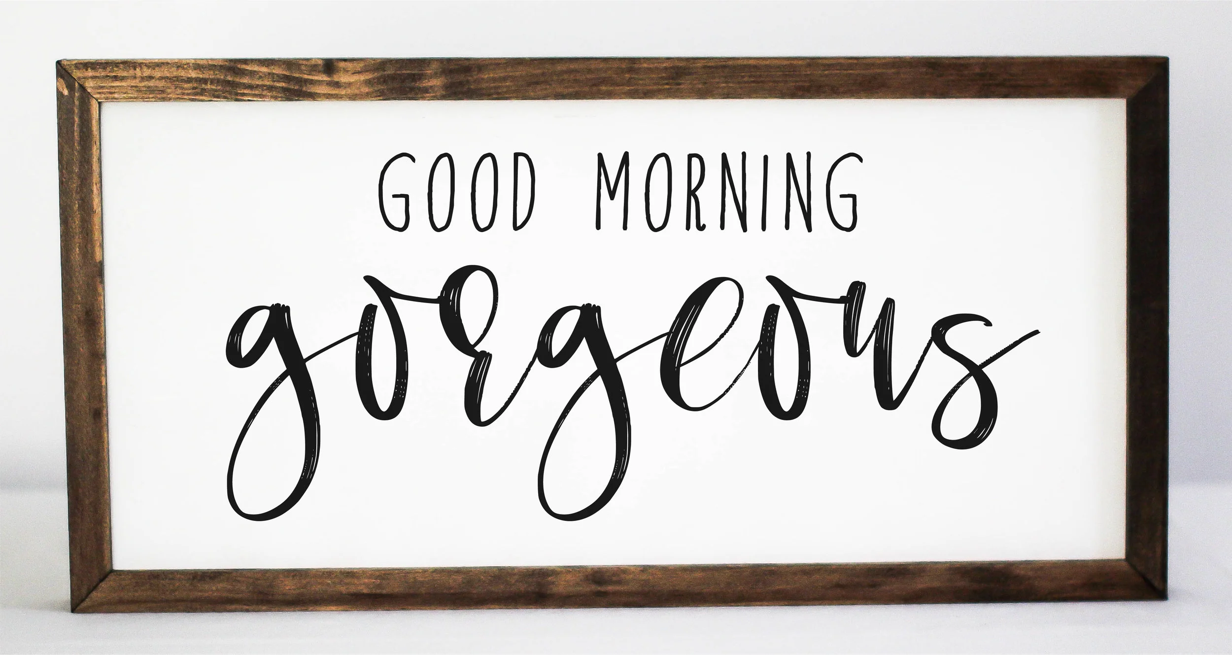 good morning gorgeous