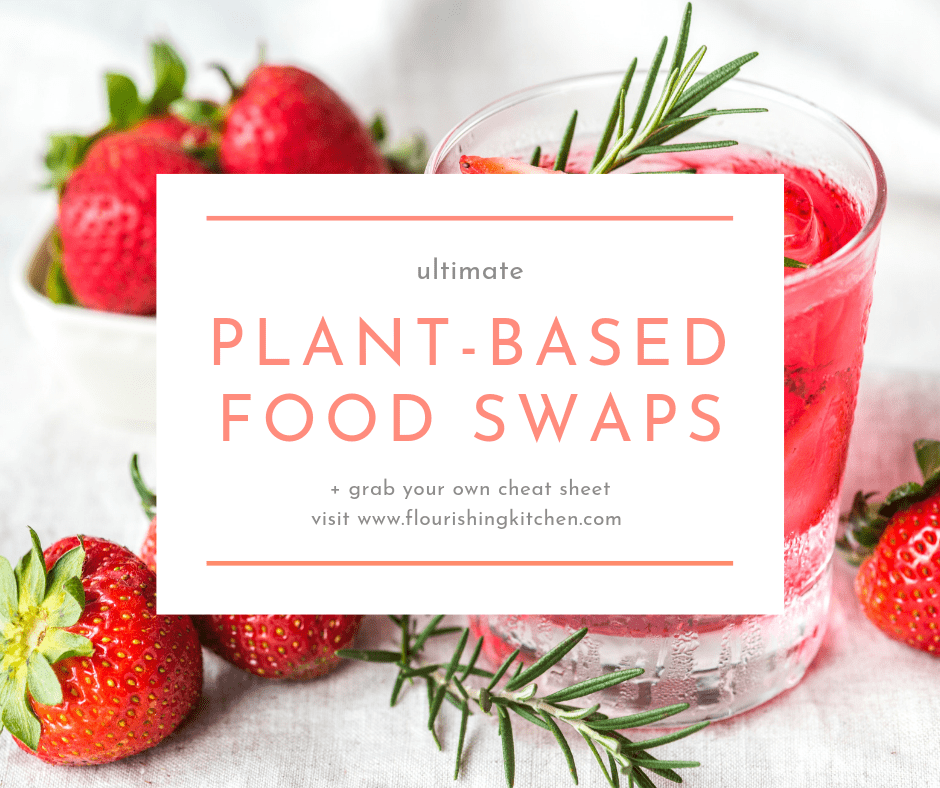 最好的素食食物互换#heplateyrawood #flourishingkitchen#plant-bashfoodswaps