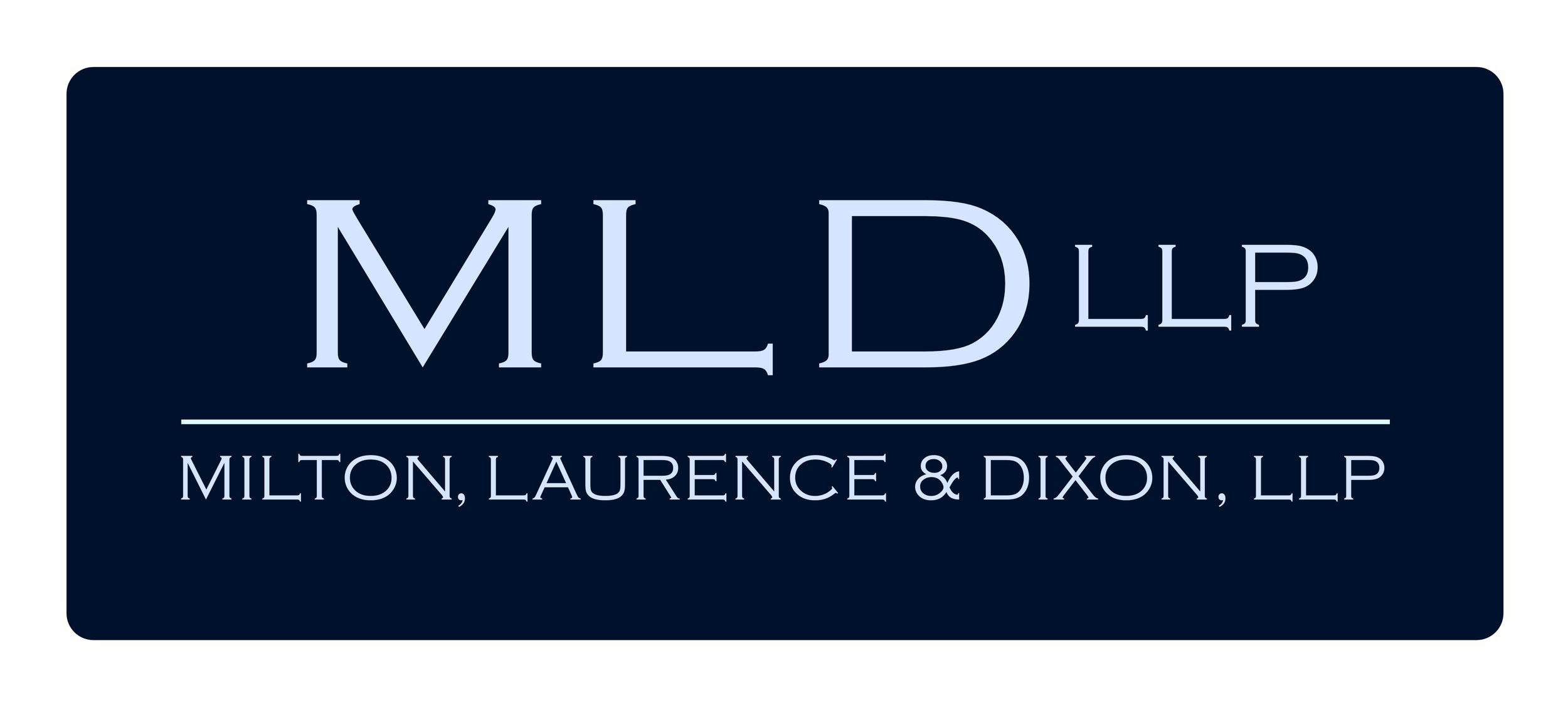 Milton, Laurence &amp; Dixon, LLP