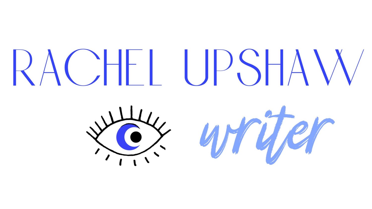 Rachel Upshaw - Writer