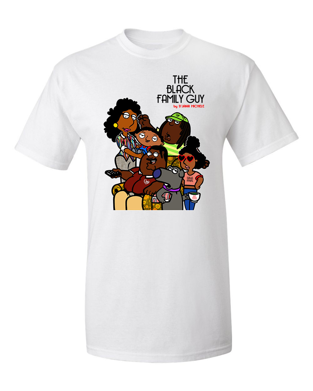 The Black Family Guy T-Shirt — D'Janai Made It