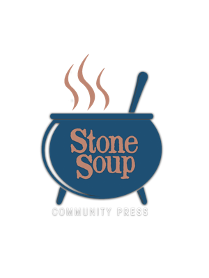 Stone Soup Community Press, Inc. 501(c)3