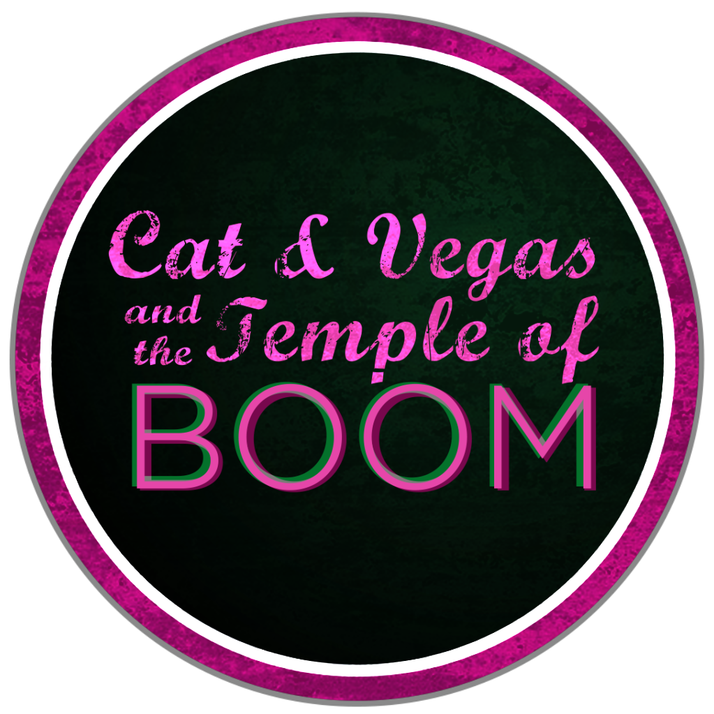 Cat and Vegas and The Temple of Boom