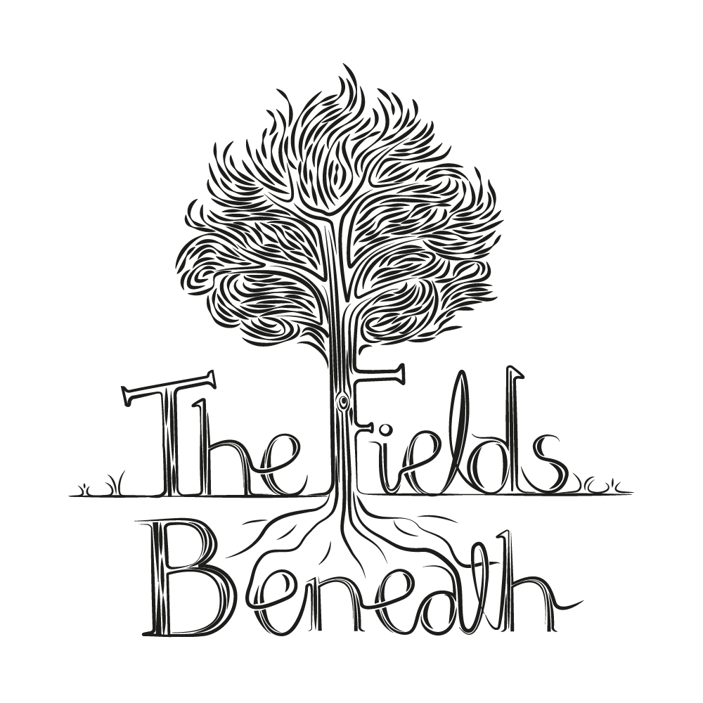 The Fields Beneath