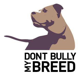Dont Bully My Breed, Inc