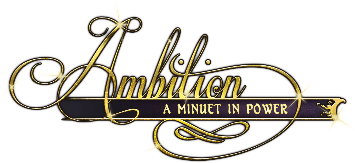  Ambition: A Minuet in Power