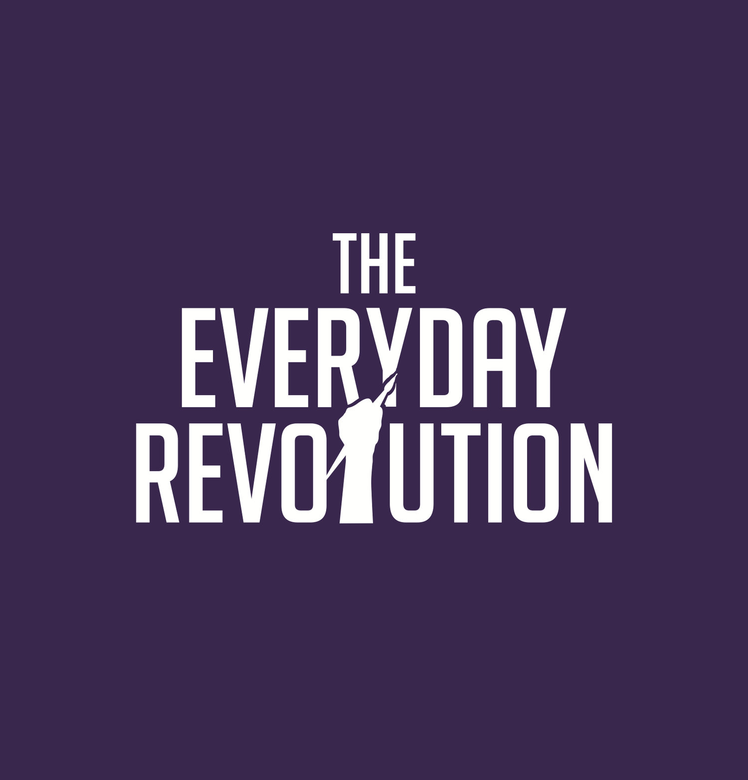 The Everyday Revolution