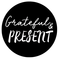 Grateful and Present