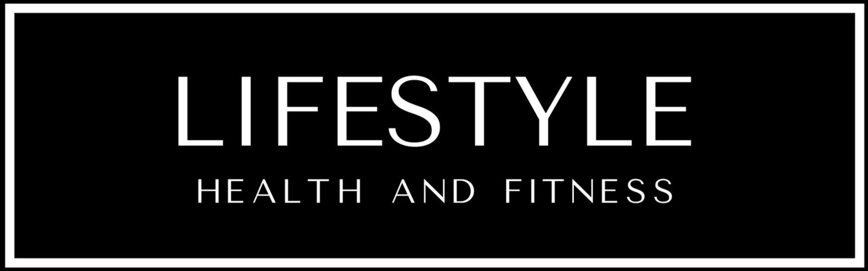 Lifestyle Health and Fitness