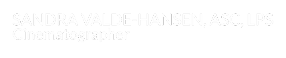 Sandra Valde-Hansen, ASC, LPS Cinematographer