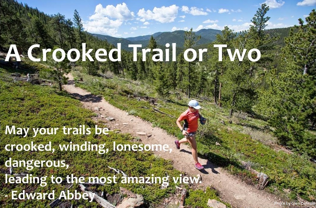 A Crooked Trail or Two