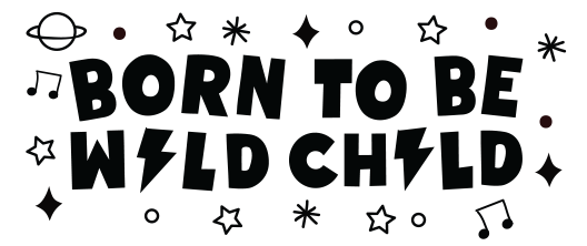 Born To Be Wild Child