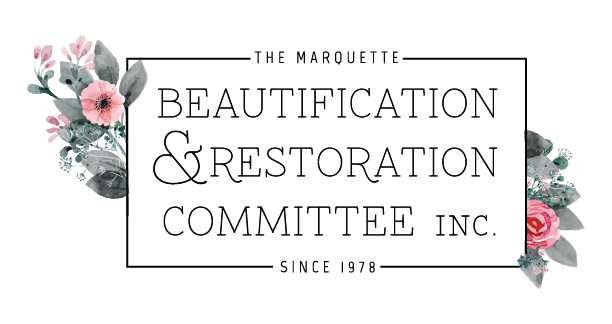 Marquette Beautification &amp; Restoration Committee, inc.