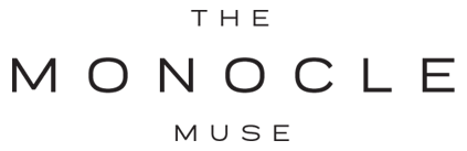 The Monocle Muse