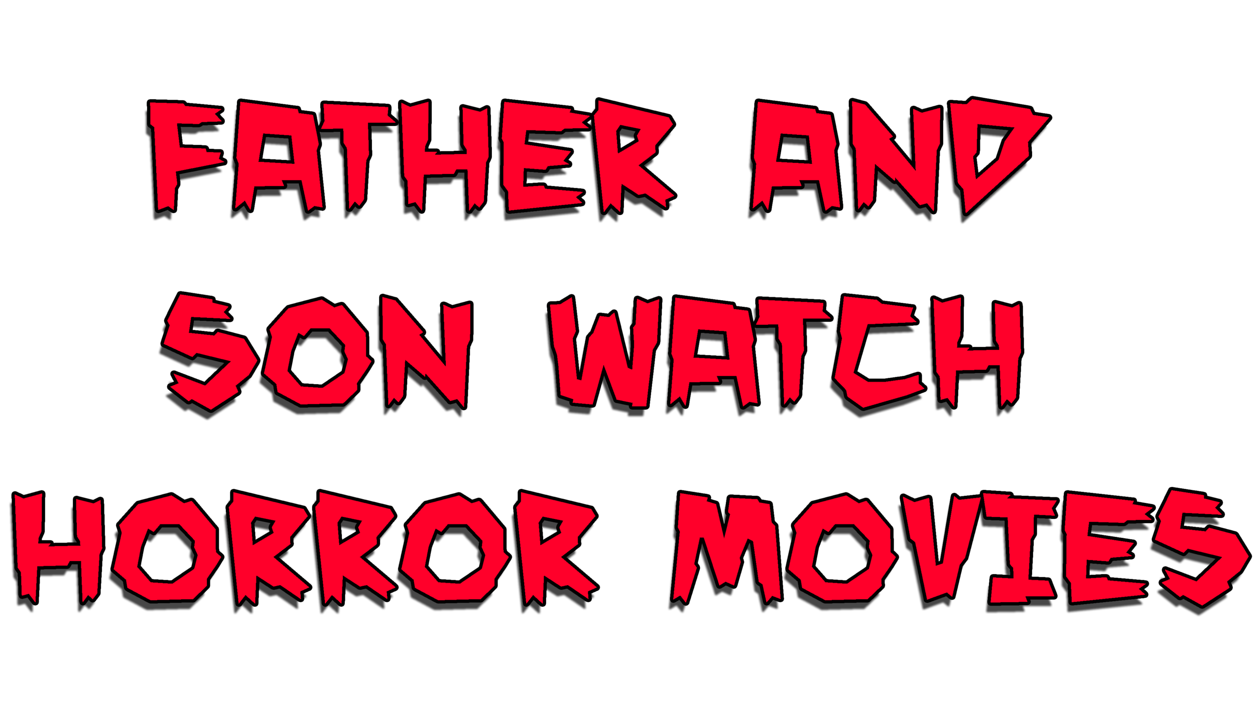 Father and Son Watch Horror Movies