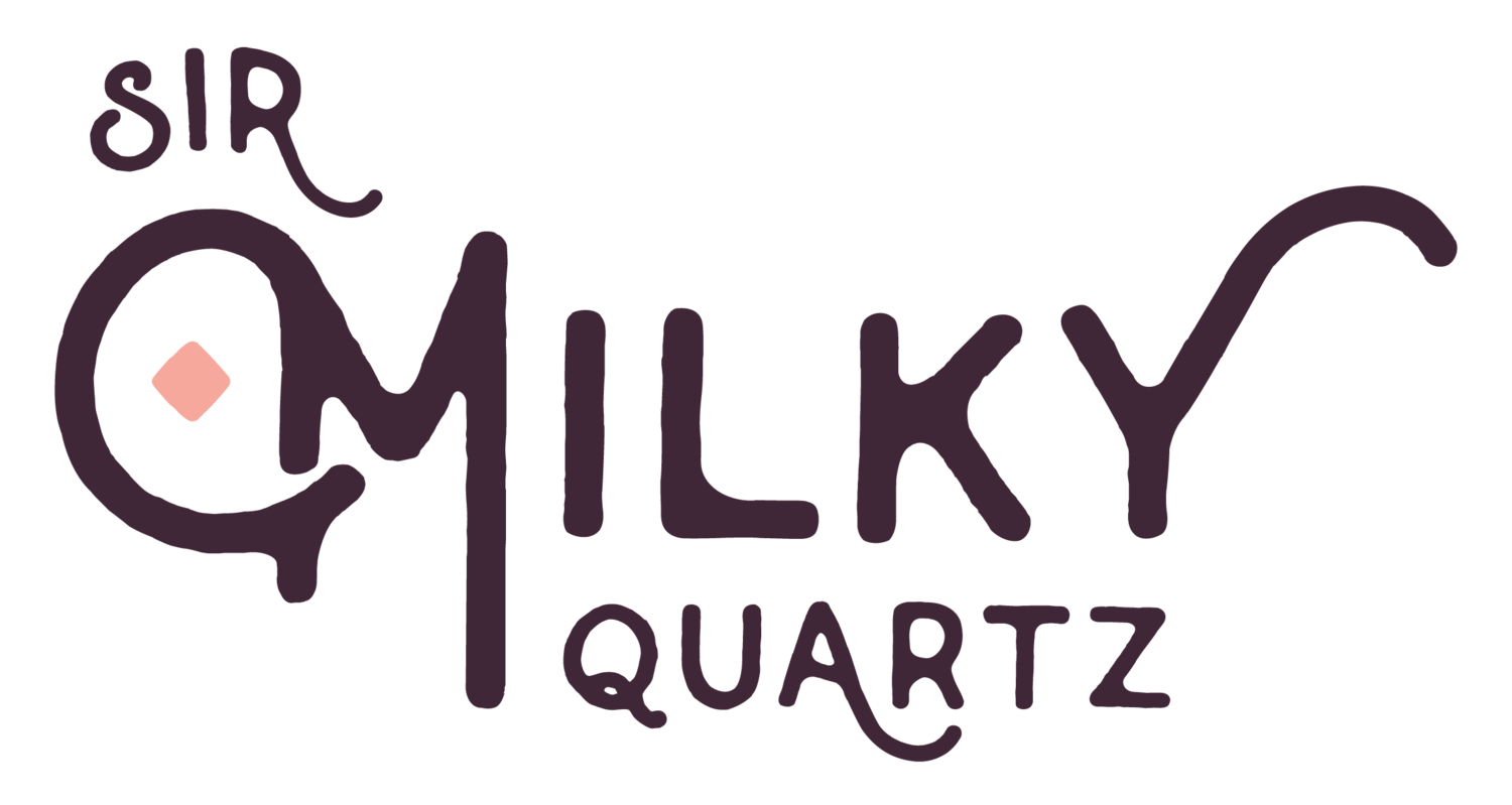 Sir Milky Quartz 