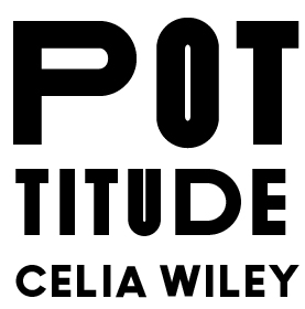 POTTITUDE •|• Celia Wiley