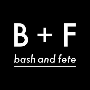 BASH + FETE