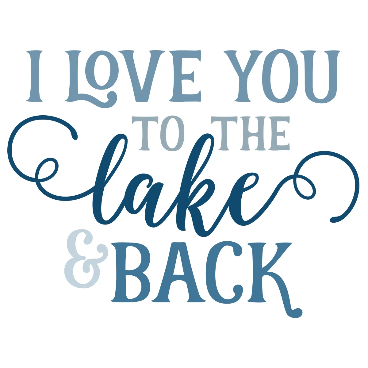 Jld Love You To The Lake And Back Jamieandjenn Com