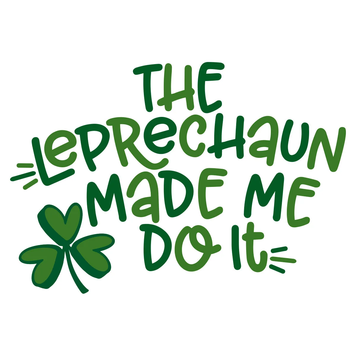 leprechauns made me do it