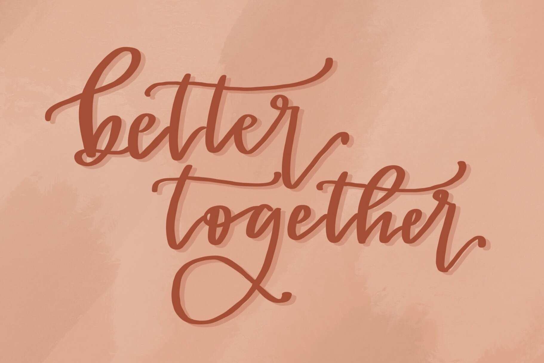 Better Together Calligraphy