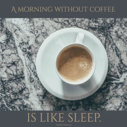 A morning without coffee is like sleep