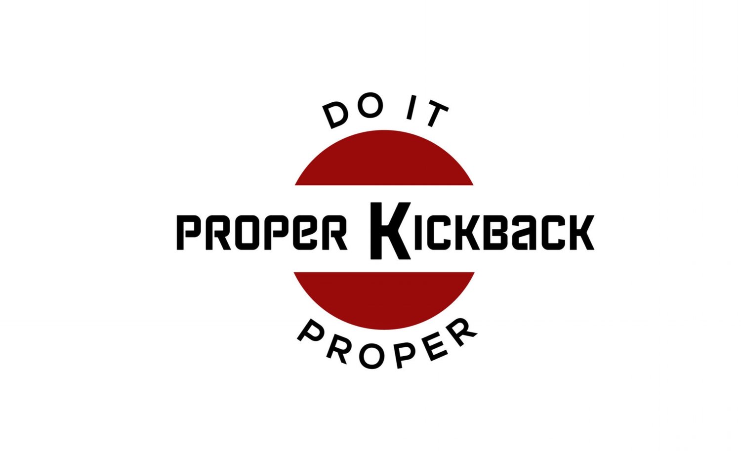 Proper Kickback