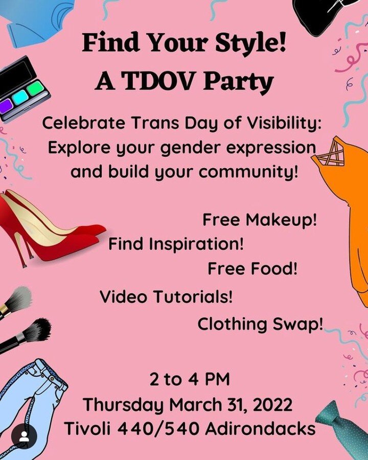 TODAY! 加入我们的合作伙伴庆祝变性人可见日，他们会举办一个“找到你的风格”派对!! At this event you&我们将能够探索性别表达，人们可以出来玩化妆, clothes, etc. while bu