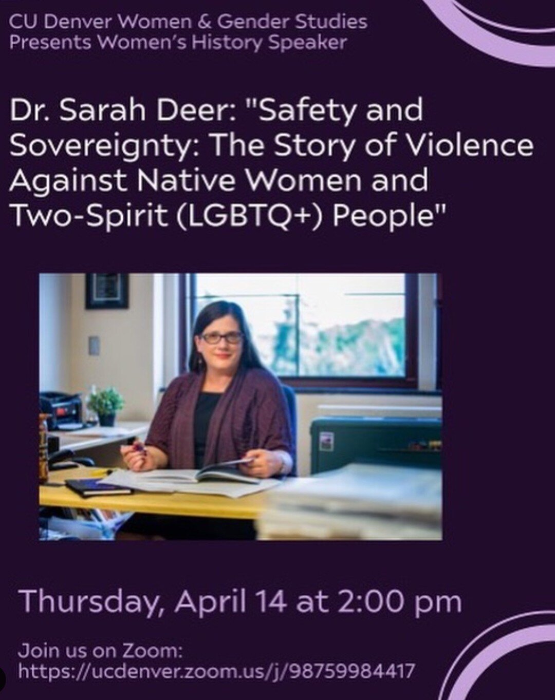 TOMORROW! 4月24日，星期四下午2点，欢迎收看我们的节目. Sarah Deer&让我们谈谈对土著妇女的暴力行为 &amp; Two Spirit People (LGBTQ+) as part of the Phoenix Center&rsquo;s Sexual Assault Awareness Month &amp; Women&rsquo;s History