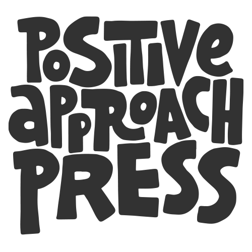Positive Approach Press