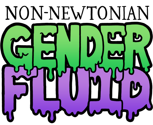 Non-Newtonian Gender Fluid