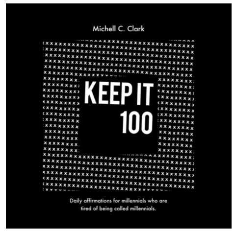 Keep It 100 by Michell C. Clark (Signed by the Author) &#8212; SUMI Enterprises,  LLC