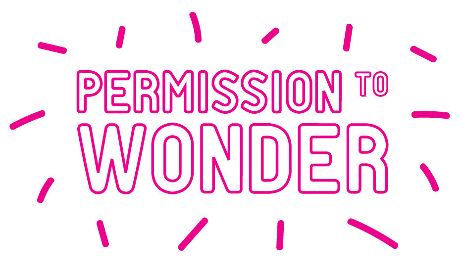 Permission to Wonder