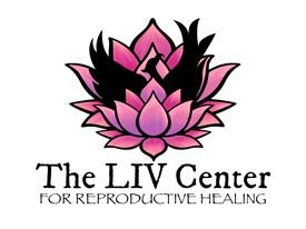 The LIV Center for Reproductive Healing