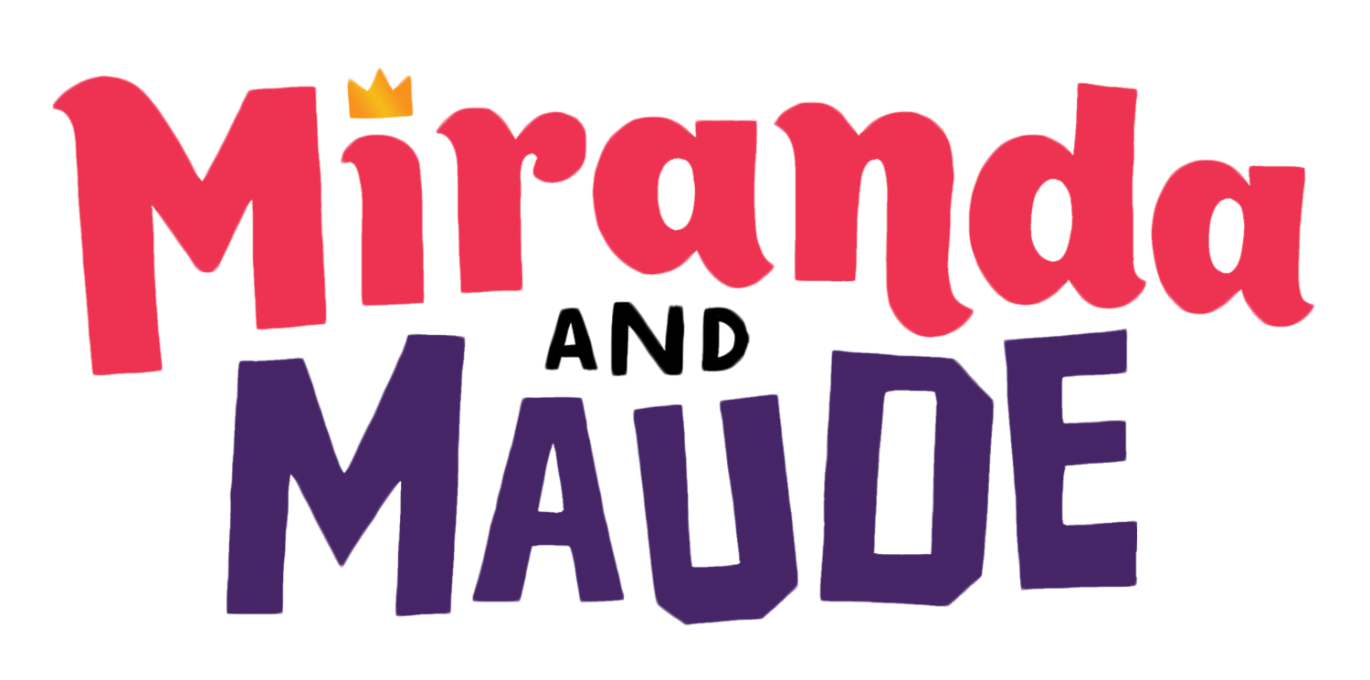 Miranda and Maude