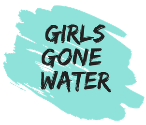 Girls Gone Water