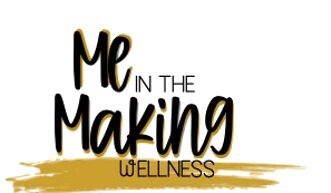 Me in the Making Wellness