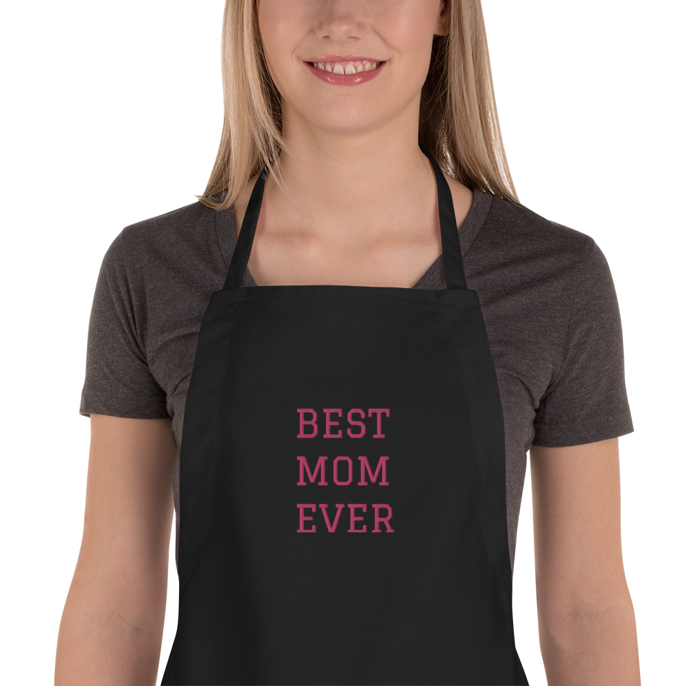 LLG Quote: Best Mom Ever. Black or White Unisex Embroidered Apron. —  Ladies' Life Guide
