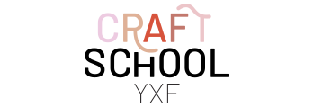 Craft School YXE