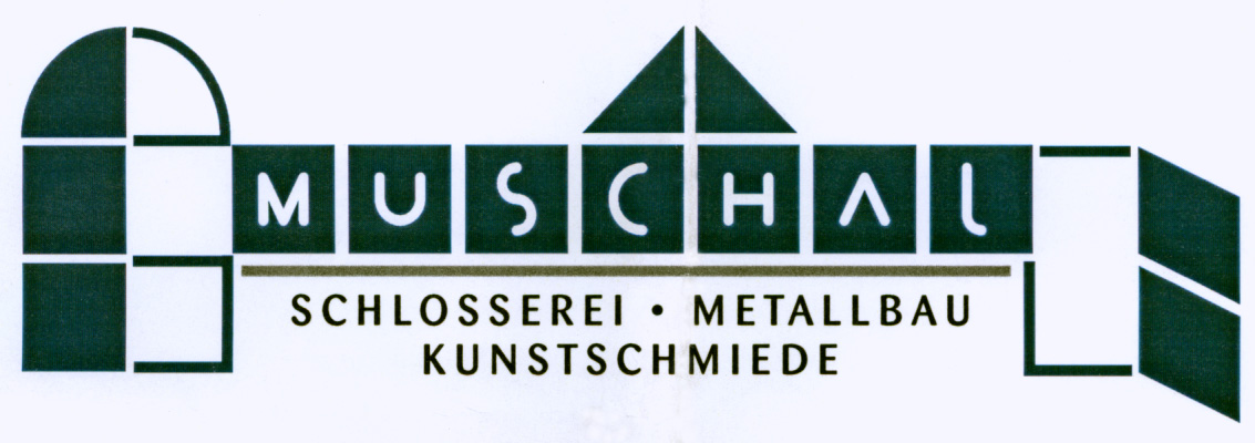 Muschal Schlosserei & Metallbau - alles rund ums Haus