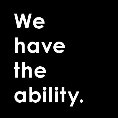 We have the ability