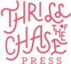 Thrill of the Chase Press