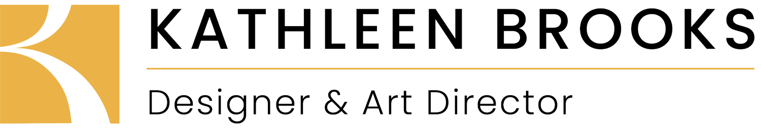 KATHLEEN BROOKS | Designer & Art Director