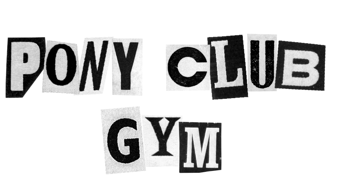 PONY CLUB GYM