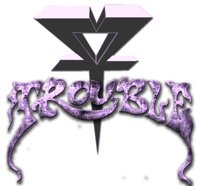 TROUBLE